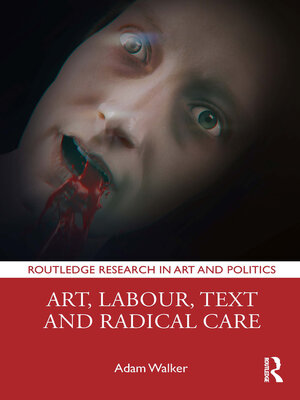 cover image of Art, Labour, Text and Radical Care